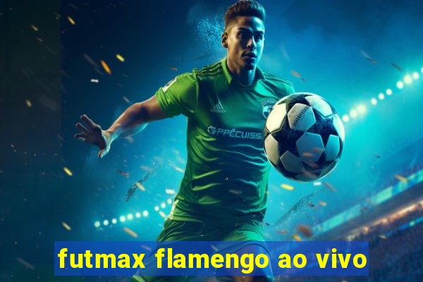 futmax flamengo ao vivo